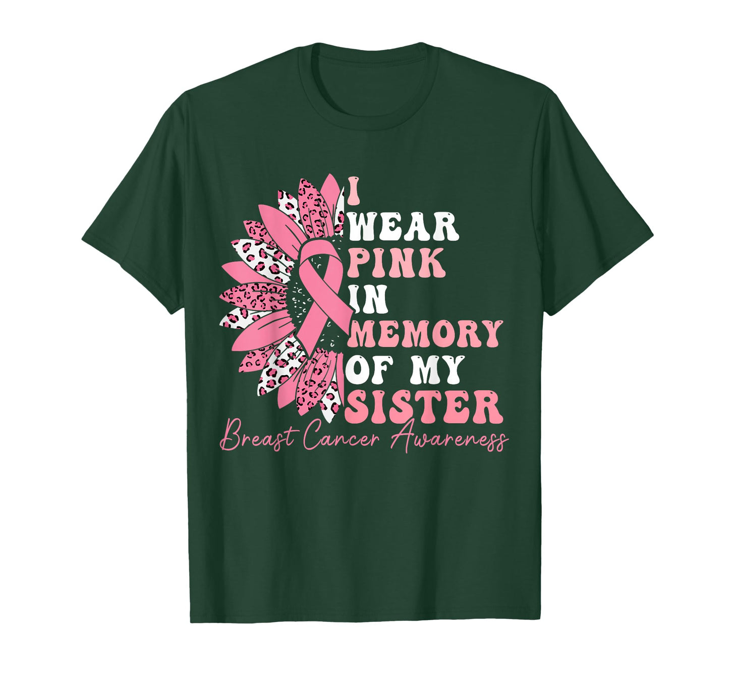 I Wear Pink In Memory Of My Sister Breast Cancer Awareness T-Shirt