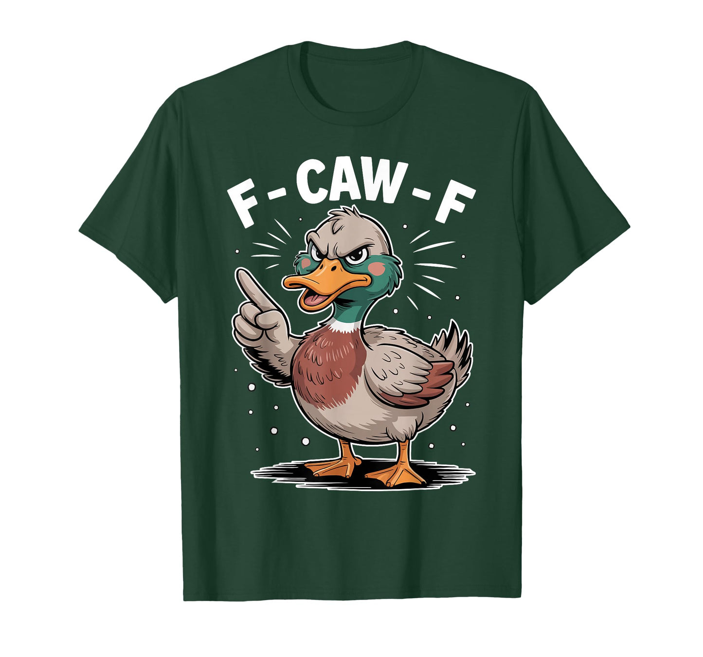 F Caw F Funny Grumpy Duck Humor Joke Design T-Shirt