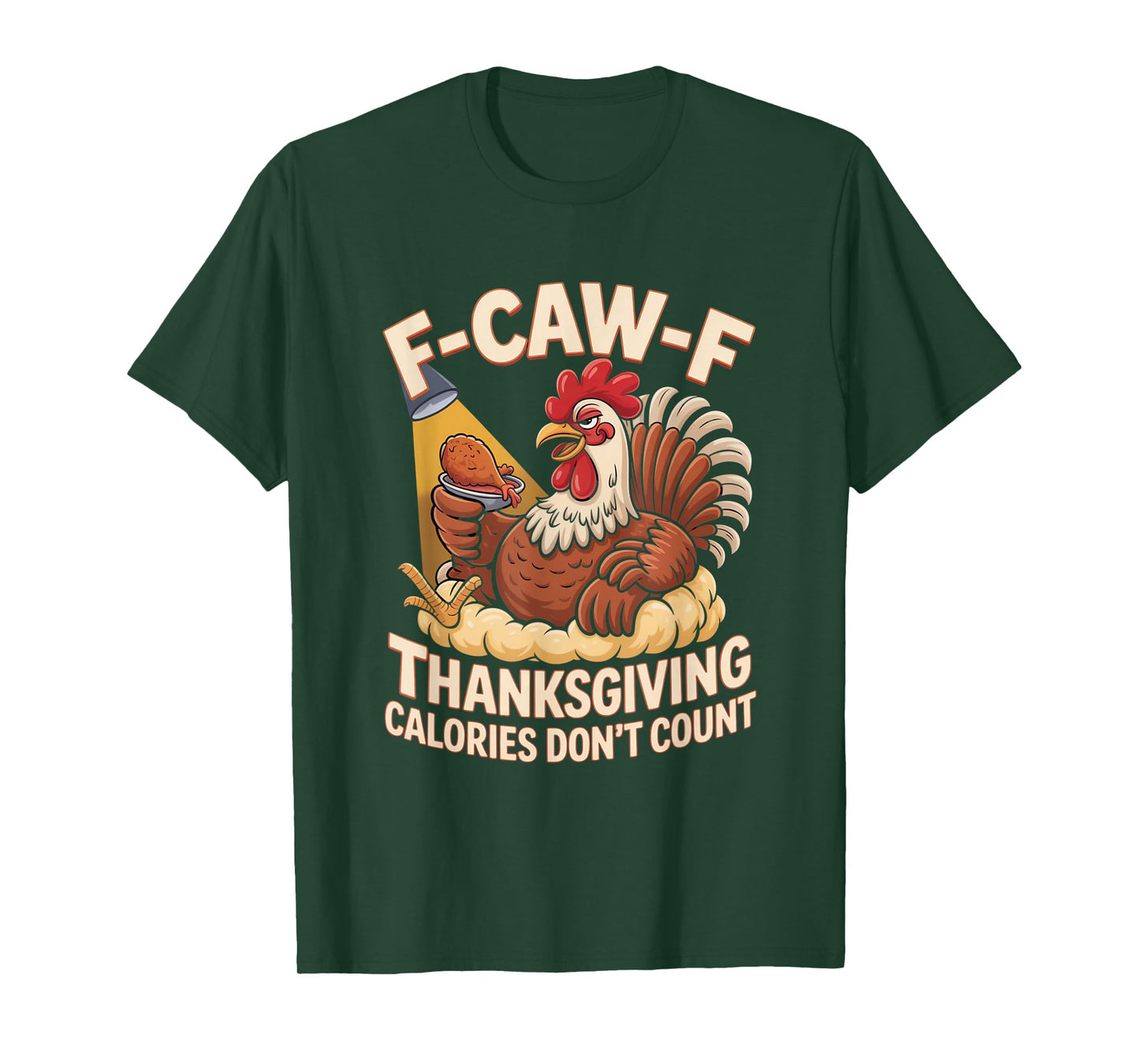 F-CAW-F Crow Thanksgiving Calories Don't Count Funny Turkey T-Shirt