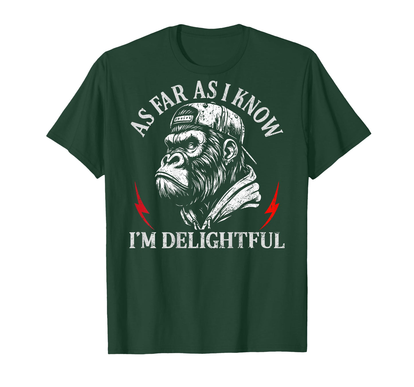 (ON Back) As Far As I Know I'm Delightful Funny Monkey Quote T-Shirt