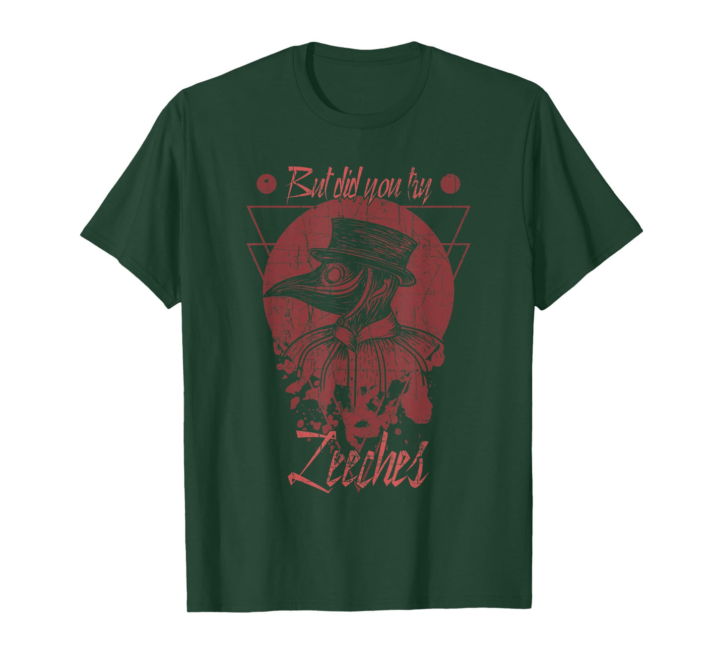 But Did You Try Leeches Mask Cloak Plague Doctor Middle Age T-Shirt