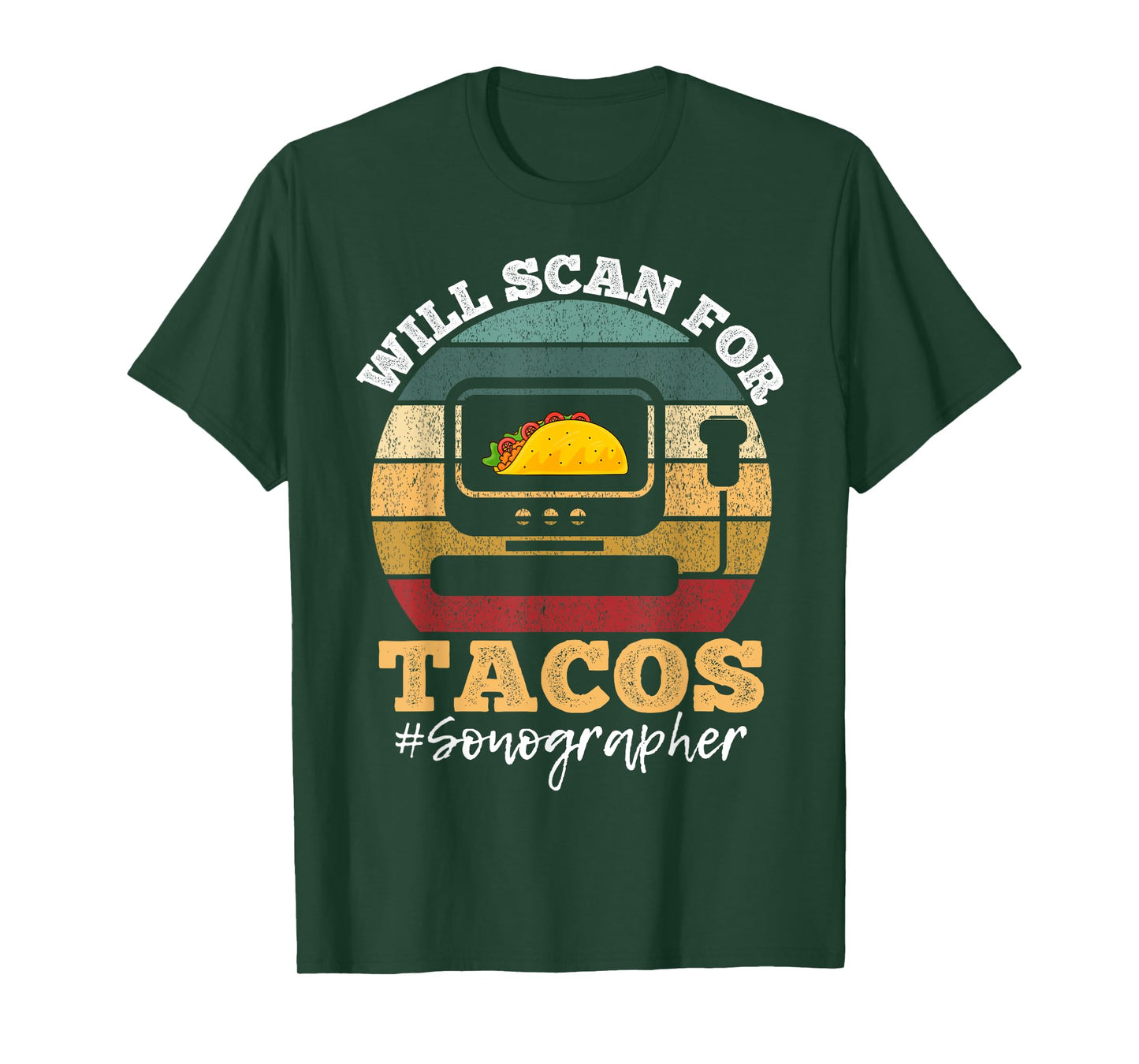 Will Scan For Tacos Sonographer Sonography Expert T-Shirt