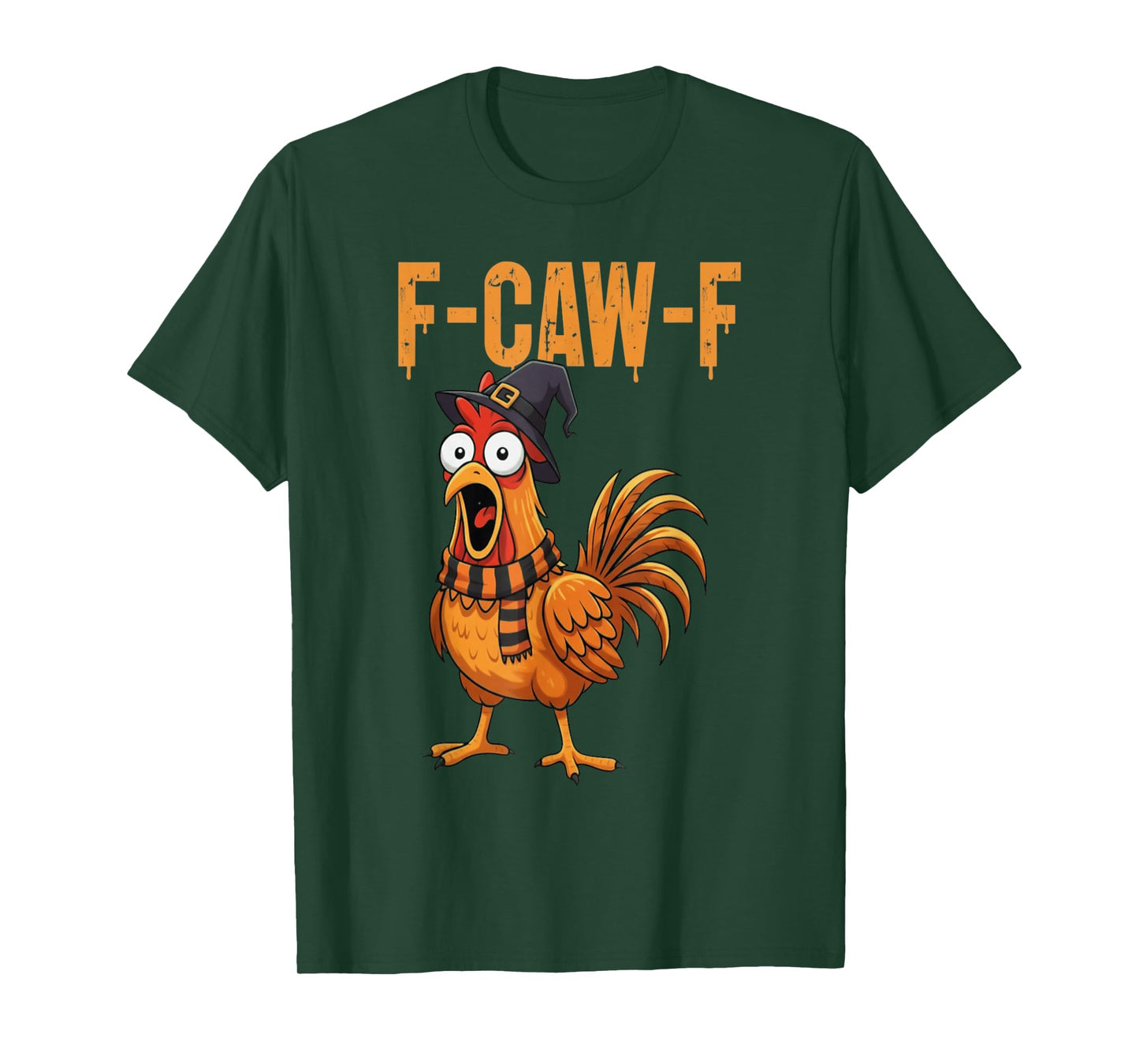 F-Caw-F Chicken Humor F-Caw-F Quote Rooster Halloween Meme T-Shirt