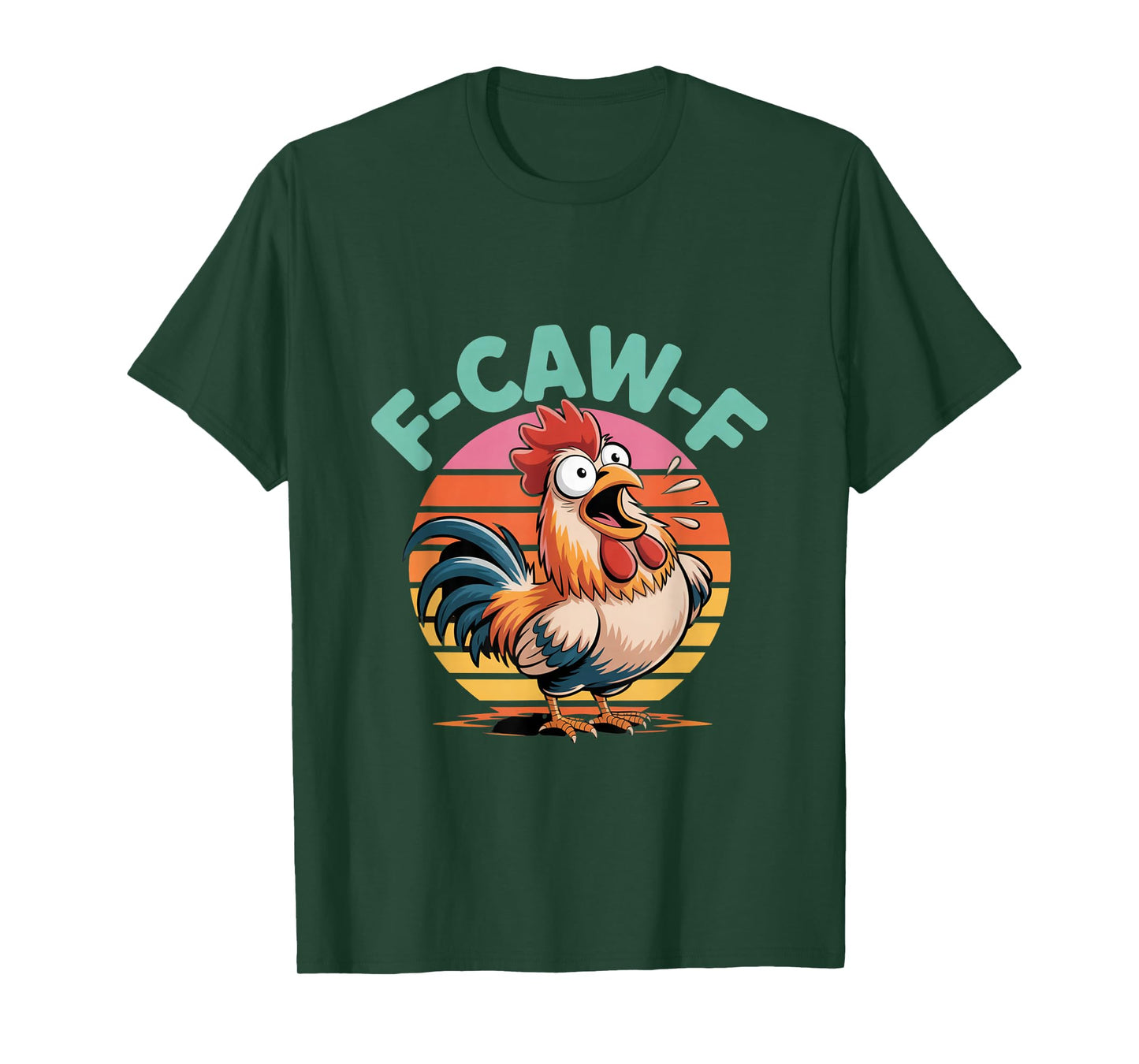 Retro Funny Chicken Humor Quote Meme F-Caw-F Rooster Lover T-Shirt