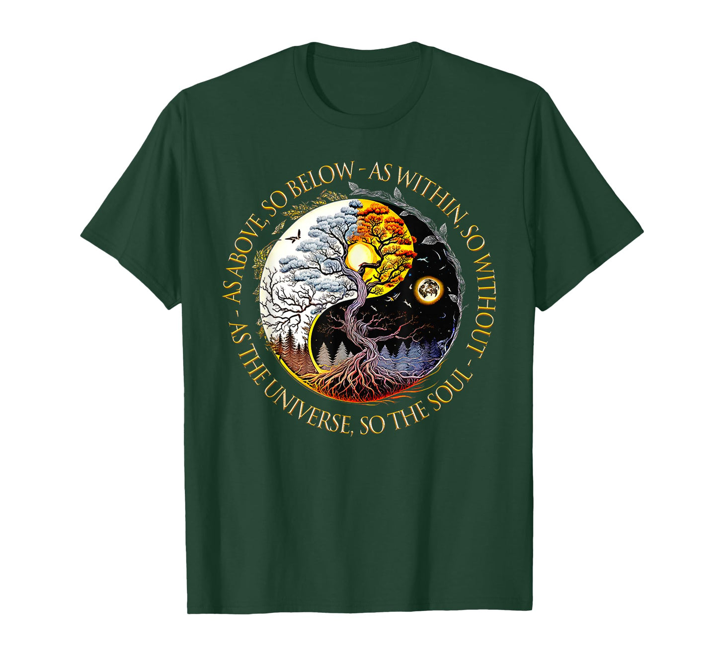 As Above So Below As Within So Without As The Universe T-Shirt