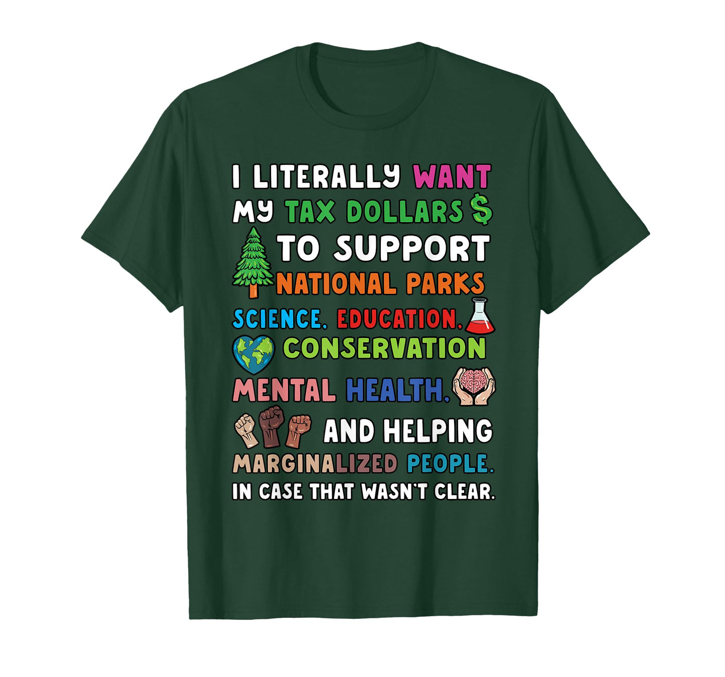 I Literally Want My Tax Dollars To Support National Parks T-Shirt