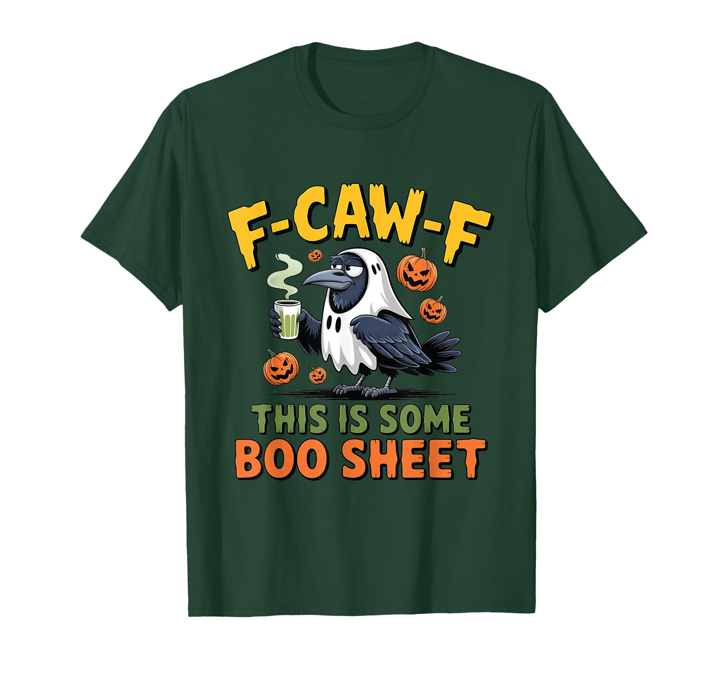 Funny F-Caw-F This is Some Boo Sheet Ghost Crow Halloween T-Shirt