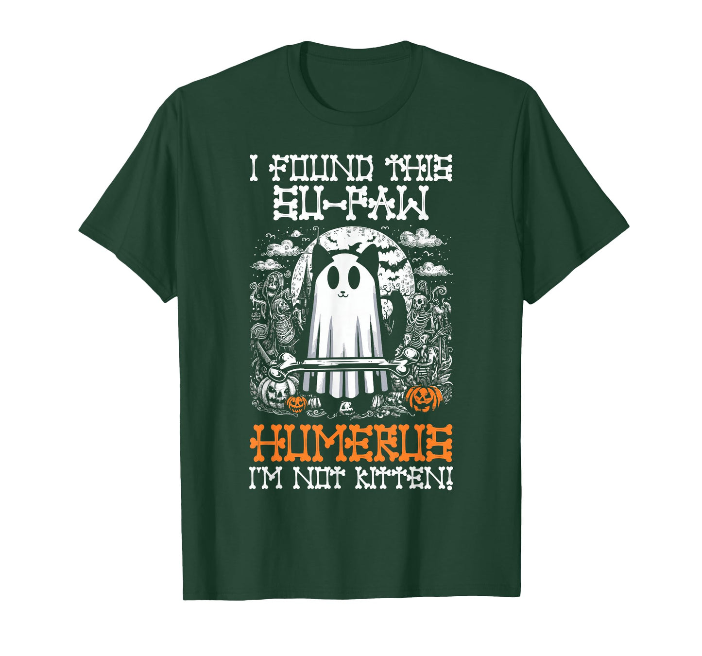 I Found This Su-Paw Humerus I'm Not Kitten - Cat Halloween T-Shirt