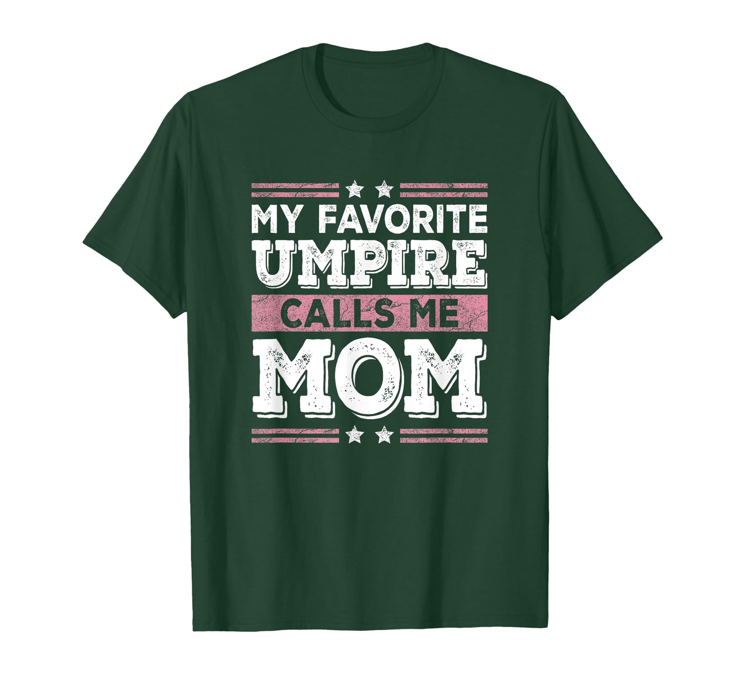 My Favorite Umpire Calls Me Mom Funny Mom Mothers Day T-Shirt