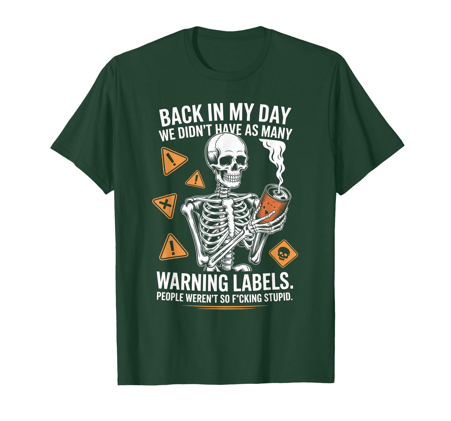 Back in My Day We Didn't Have As Many Warning Labels T-Shirt