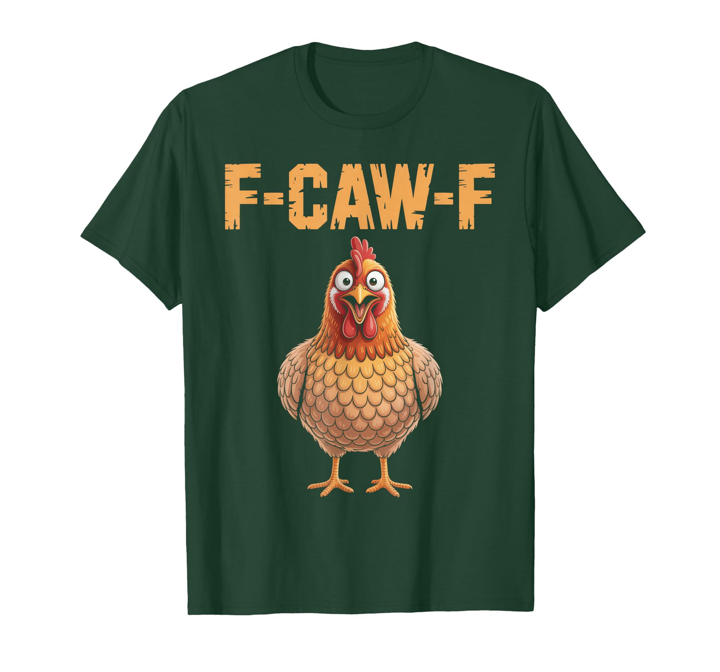 Funny F-Caw-F Chicken Rooster FCAWF Chicken T-Shirt