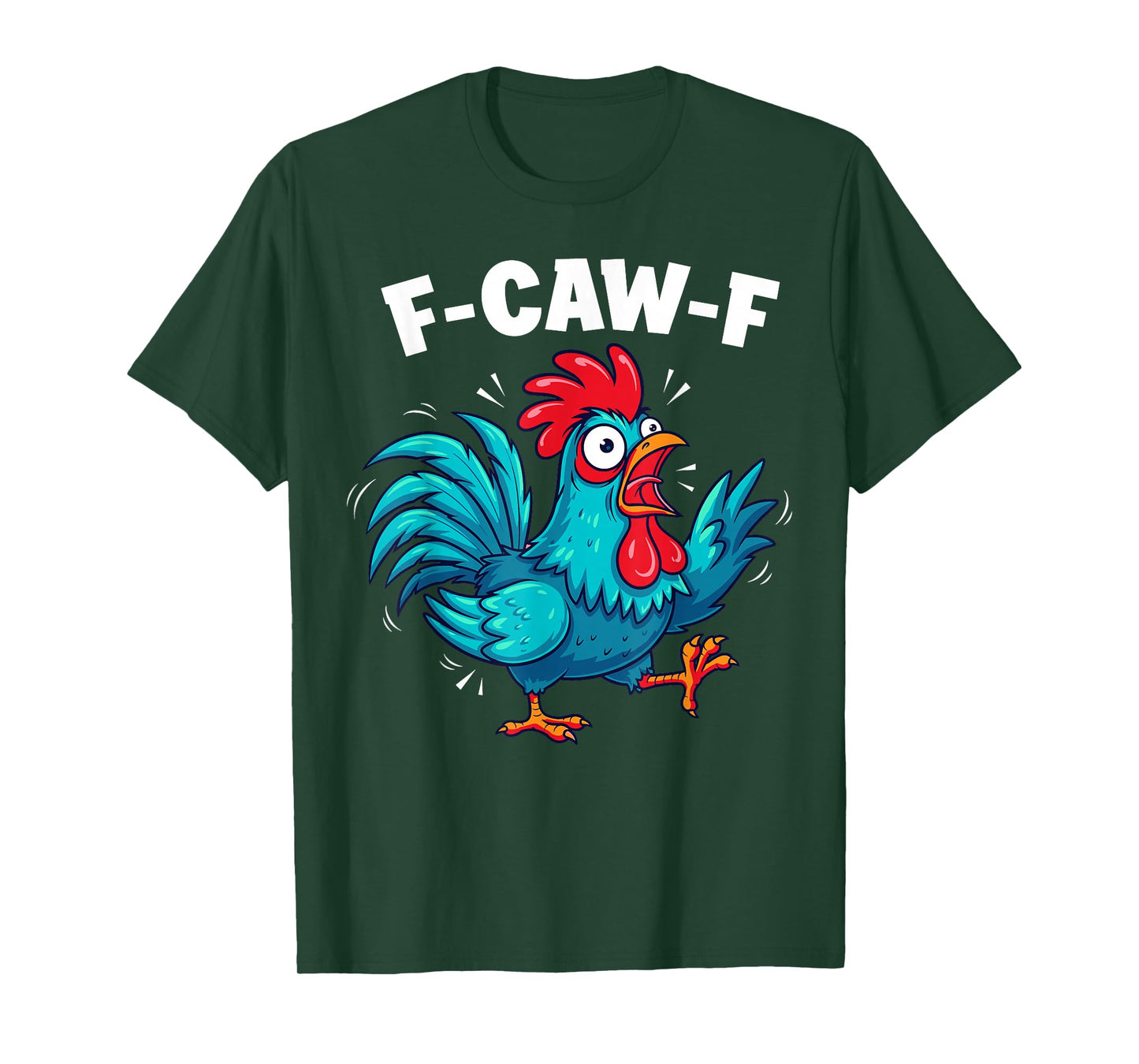 F-Caw-F Funny Chicken Meme Humor Quote Rooster T-Shirt