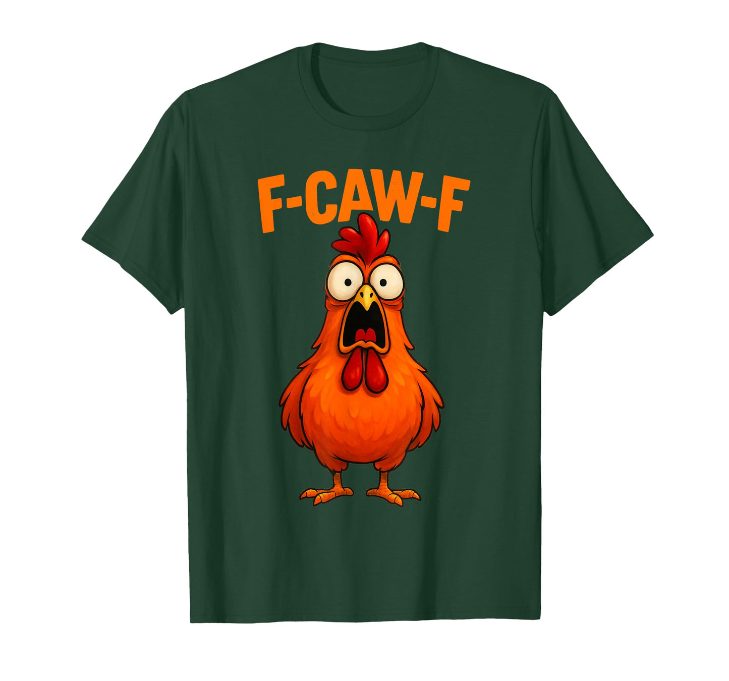 F Caw F Chicken Funny FCawF Rooster F-Caw-F Chicken T-Shirt