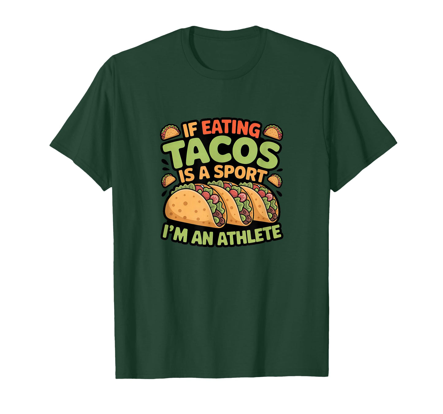 Taco Tuesday Mexican Food If Eating Tacos is A Sport Athlete T-Shirt