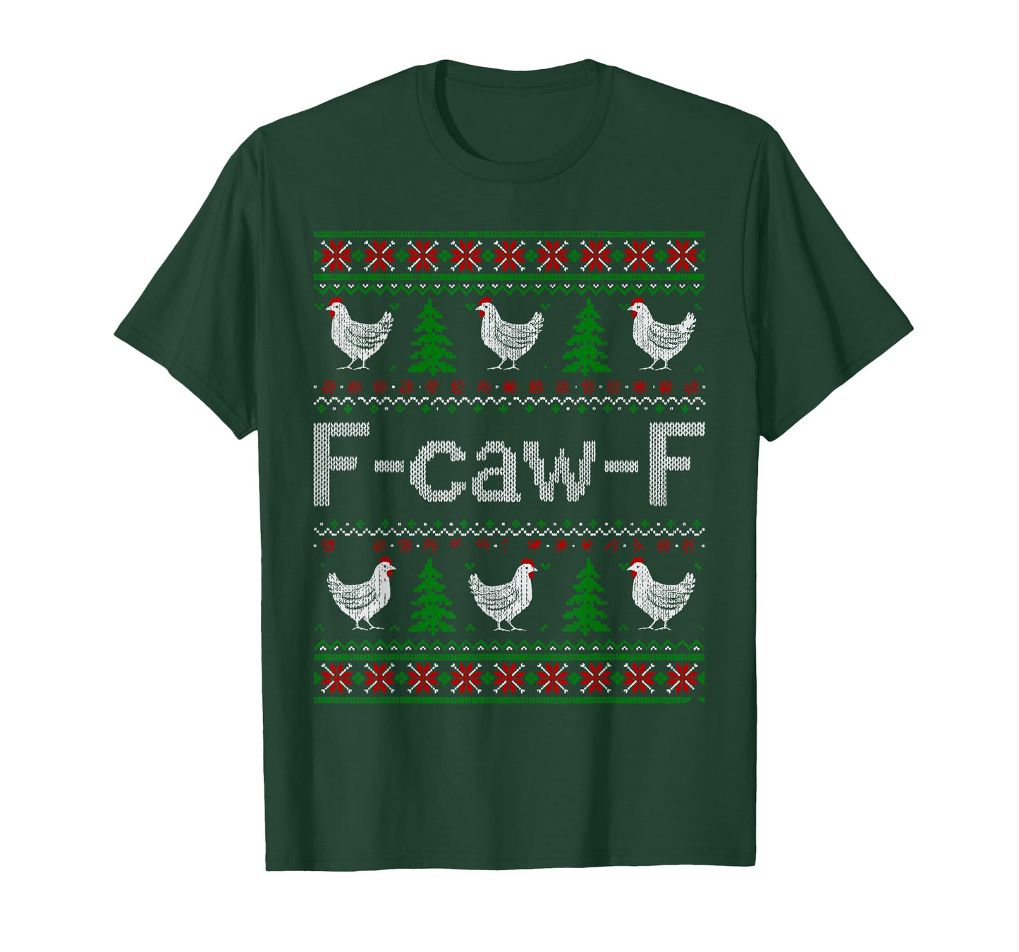 F-caw-F Chicken Christmas Funny Adult Humor Ugly Christmas T-Shirt