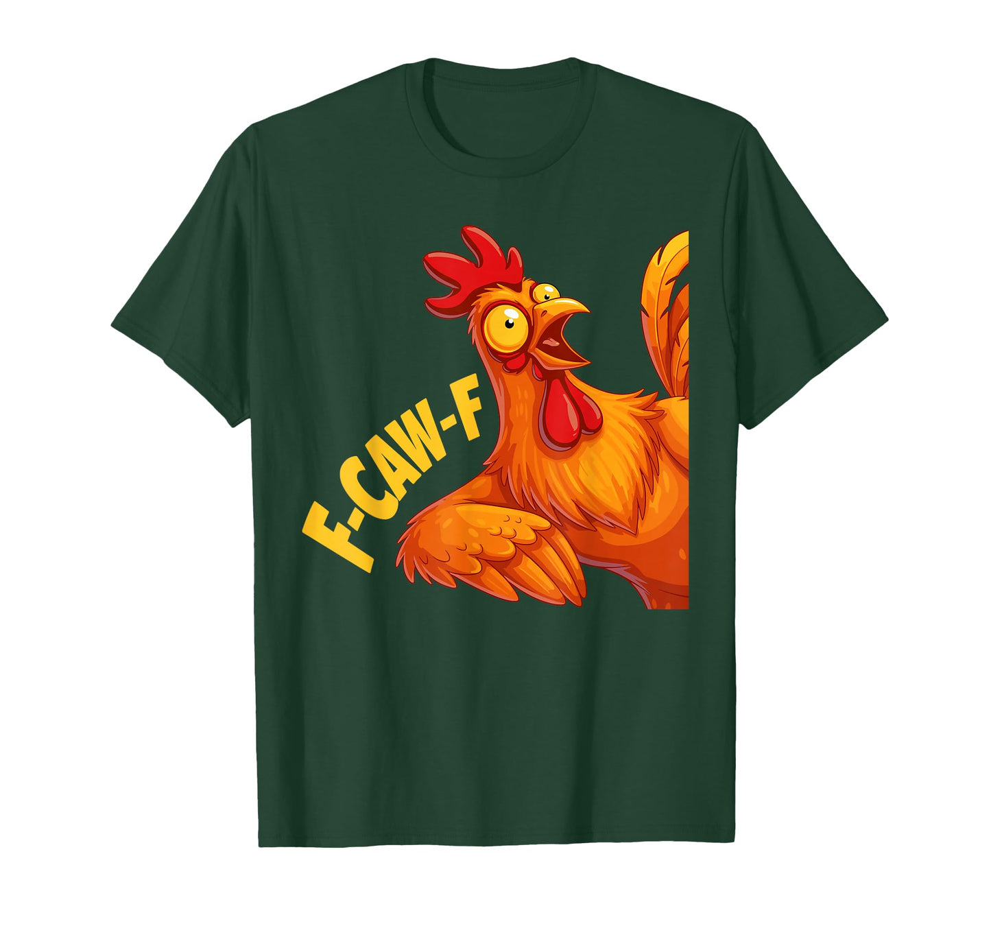 F Caw F Shirt Funny Chicken F-Caw-F Shirt Men Women T-Shirt