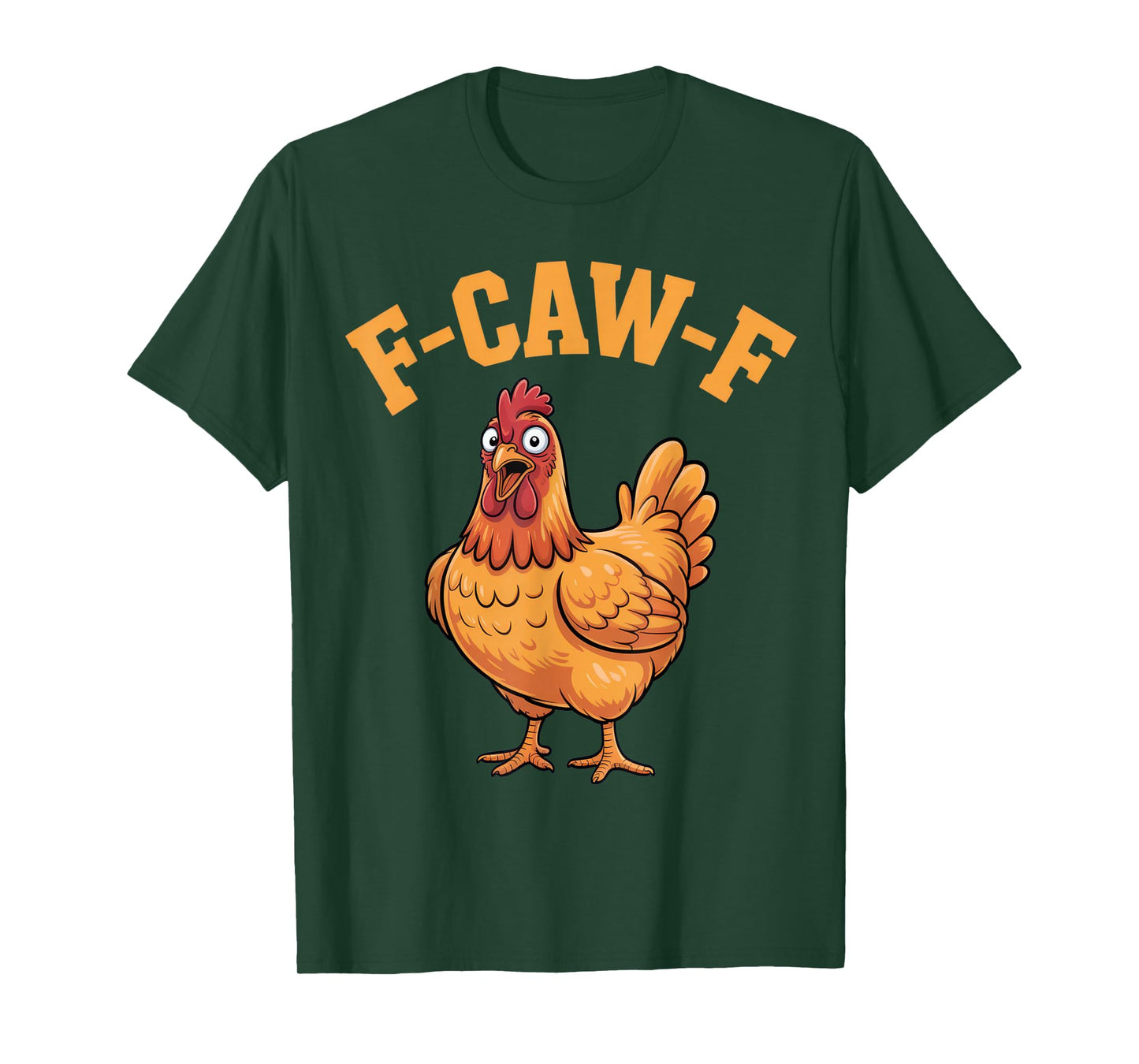 F-CAW-F Chicken Lovers Funny Farm Humor for Animal Fans T-Shirt