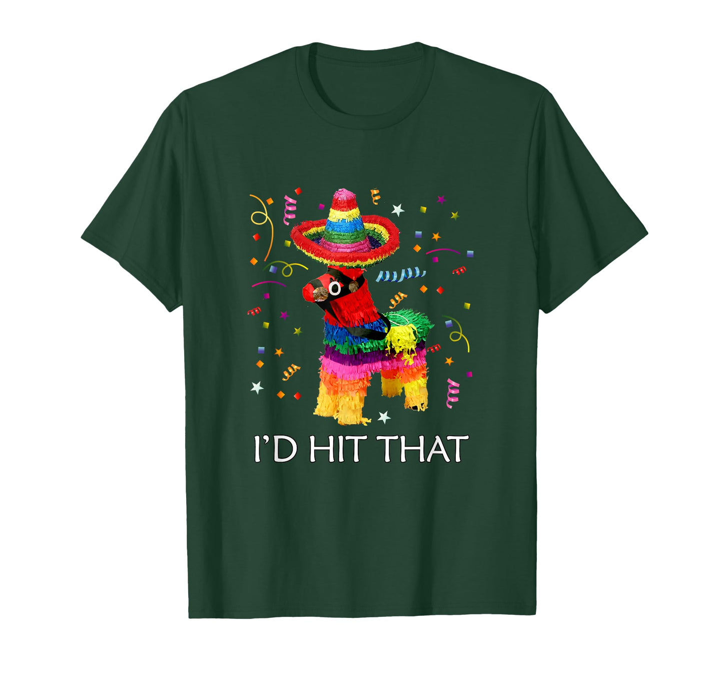I'd Hit That Pinata Cinco de Mayo Party Pinata T-Shirt