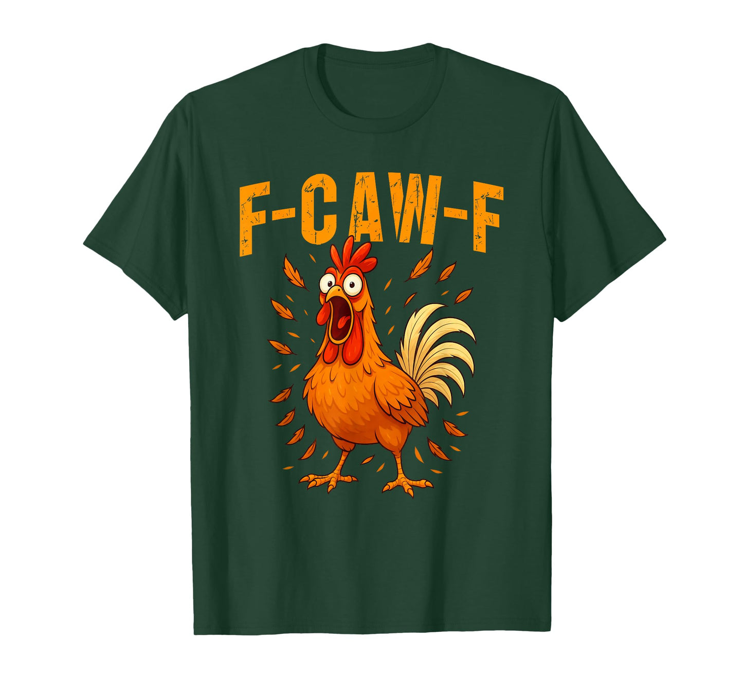 F-Caw-F Funny Chicken Humor F-Caw-F Quote Rooster Meme T-Shirt