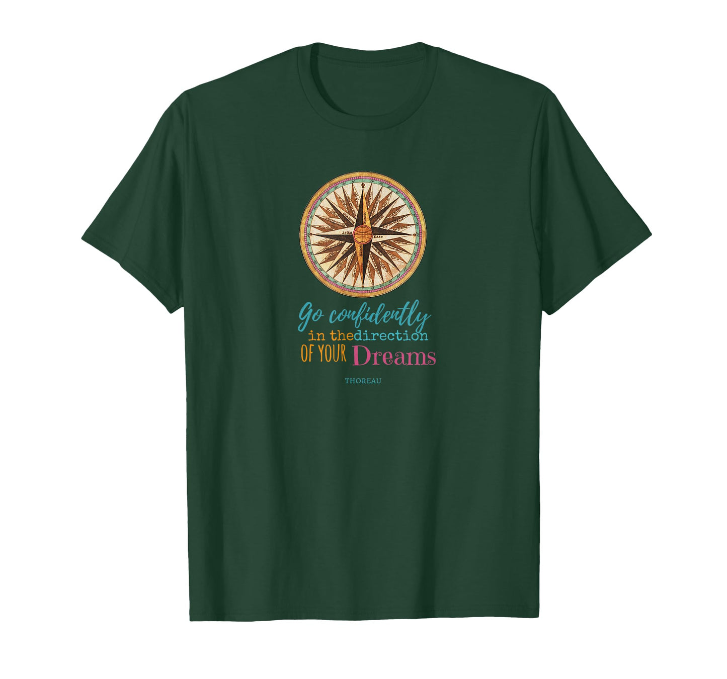 Go Confidently in the Direction of Your Dreams T-Shirt