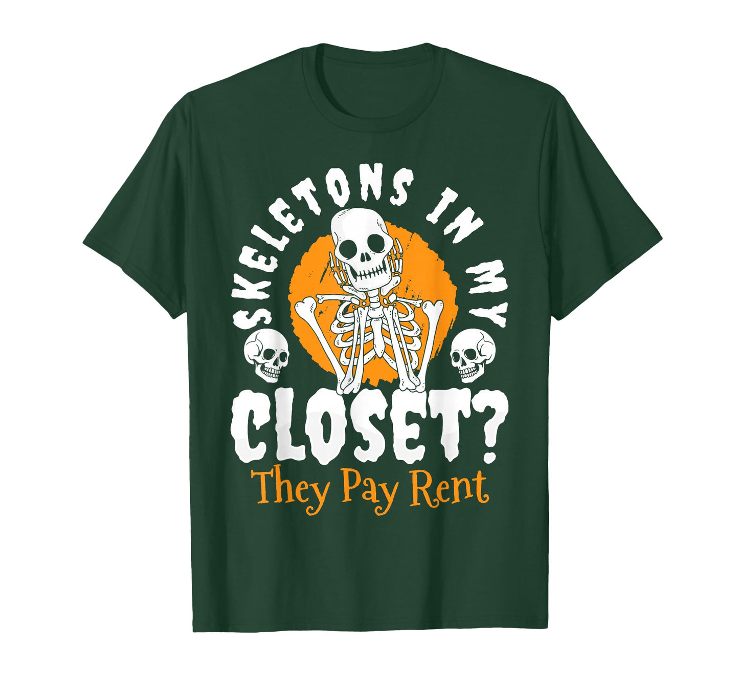 Skeletons in My Closet? Halloween Design T-Shirt