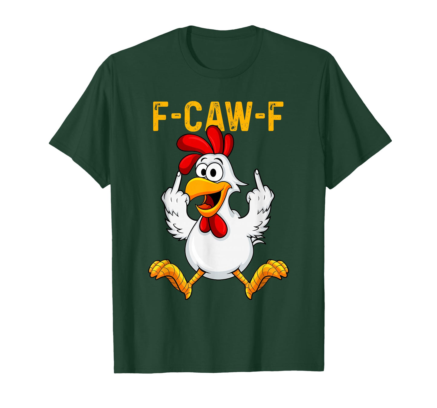 F-Caw-F Funny Chicken Humor F-Caw-F Quote Rooster Meme T-Shirt