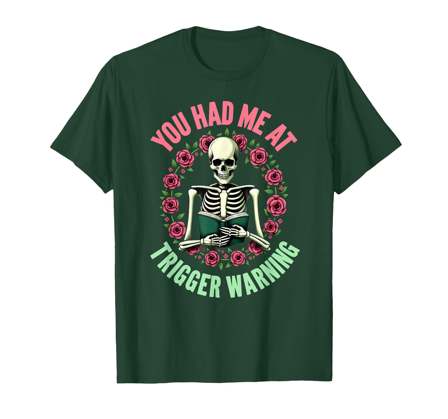 You Had Me at Trigger Warning Skeleton Smut Book Reader T-Shirt