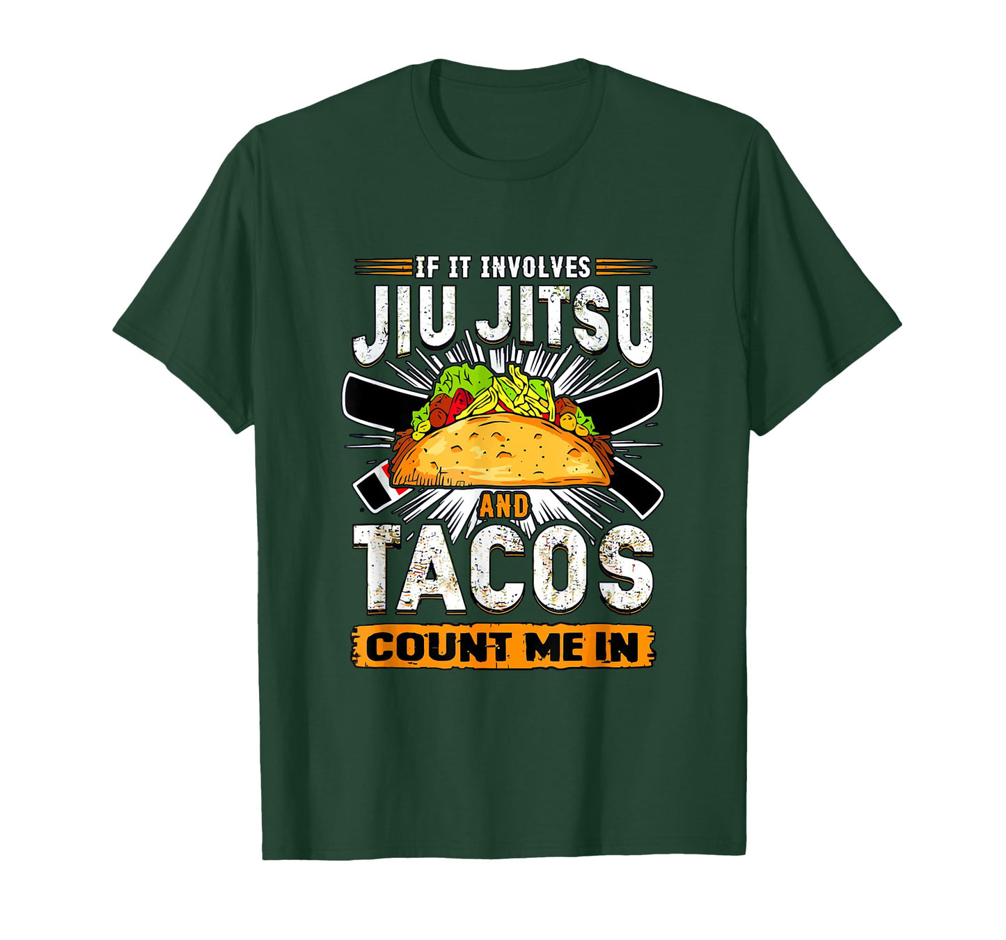 If It Involves Jiu Jitsu and Tacos Count Me In - BJJ T-Shirt