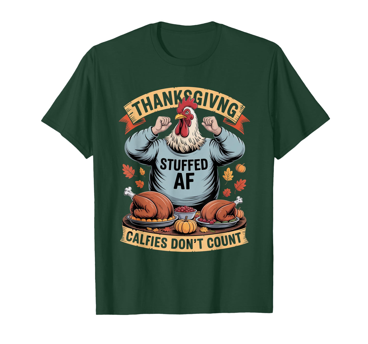 F-CAW-F Crow Thanksgiving Calories Don't Count Funny Turkey T-Shirt