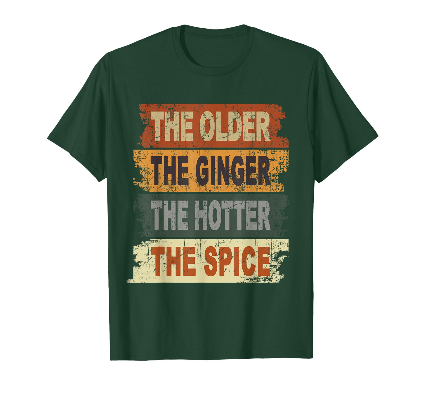 The Older The Ginger The Hotter The Spice T-Shirt