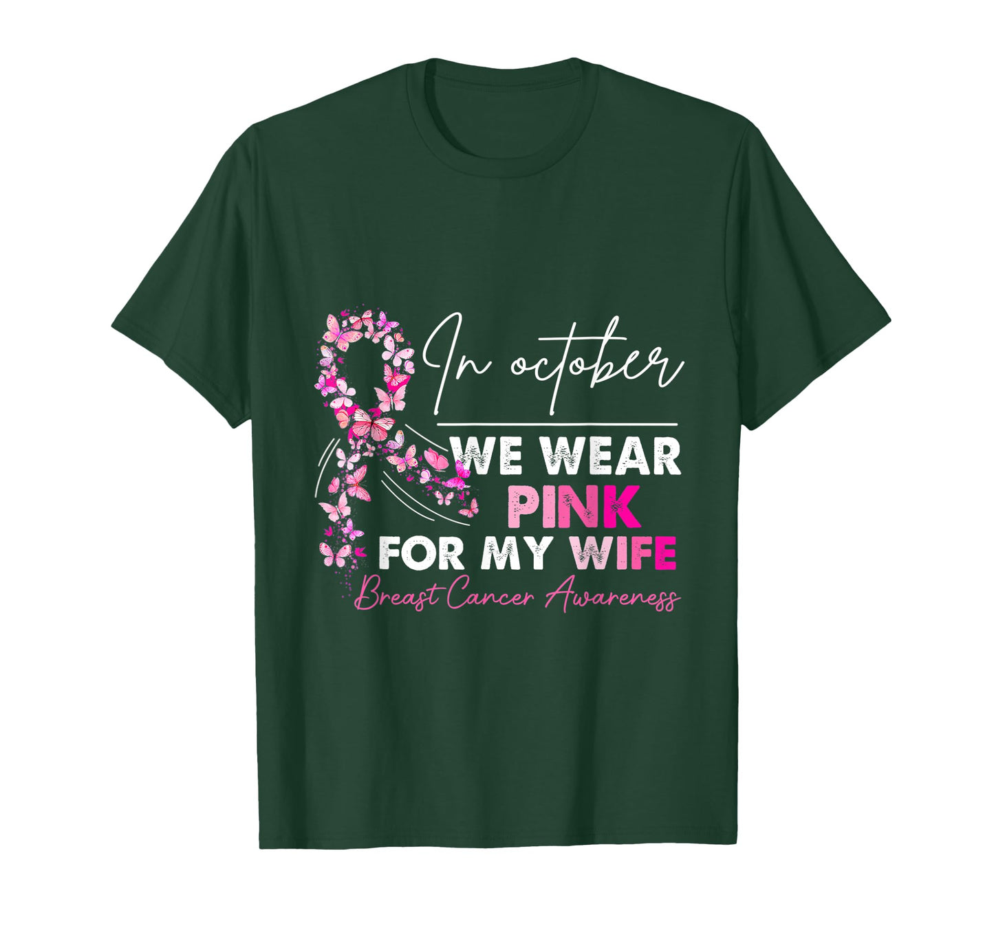In October We Wear PinkFor My Wife Breast Cancer Awanress T-Shirt