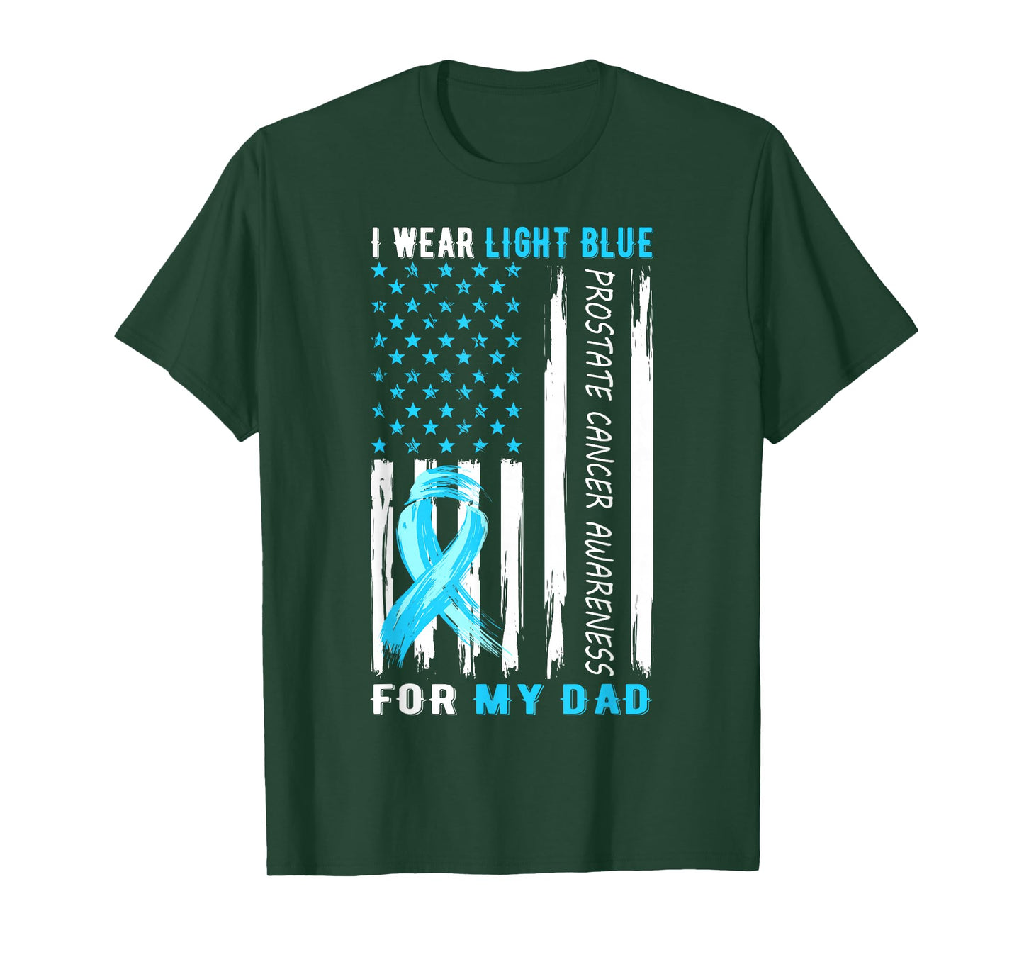 I Wear Light Blue For My Dad Prostate Cancer Awareness T-Shirt