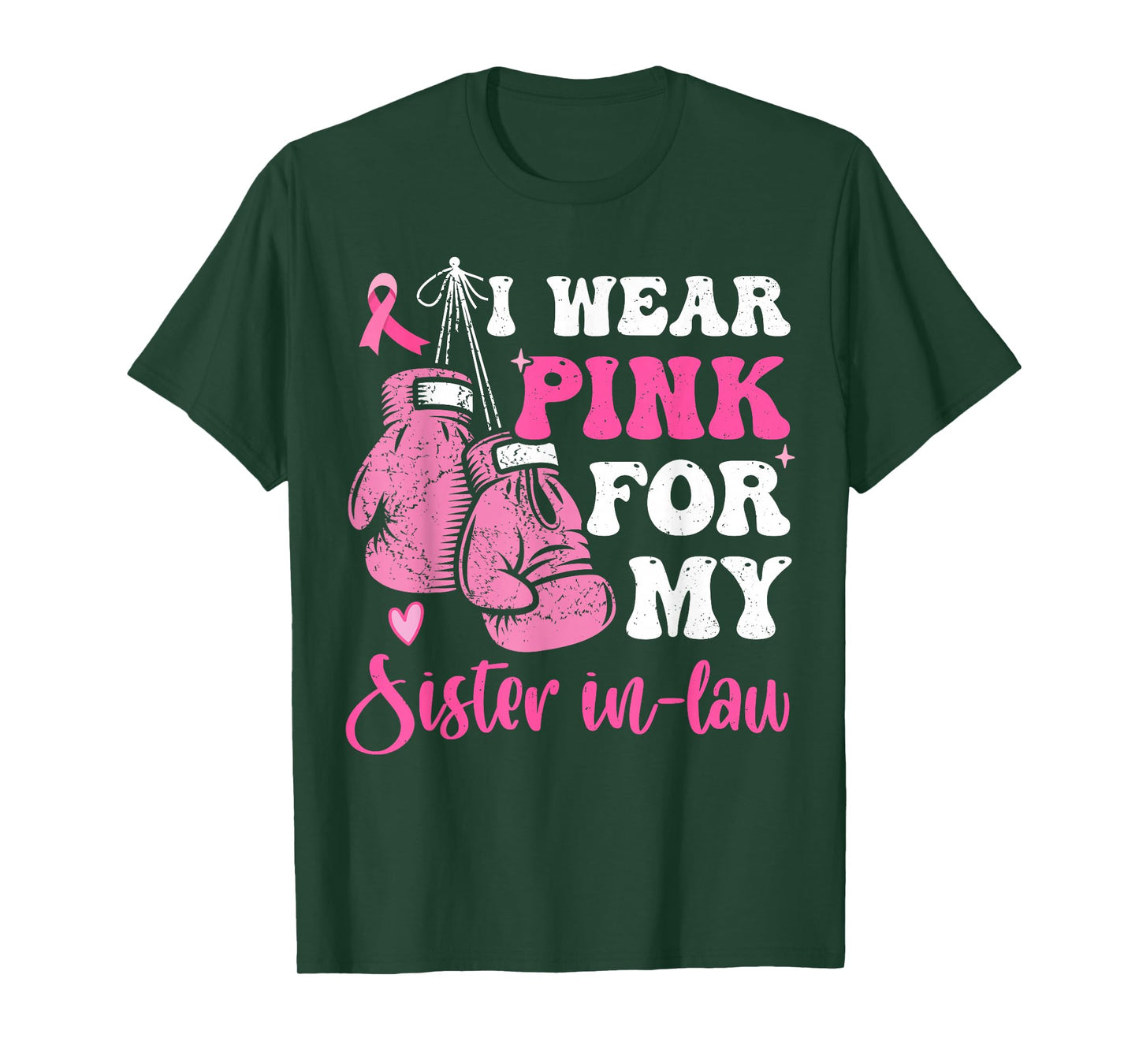 I Wear Pink For My Sister in Law Breast Cancer Awareness T-Shirt