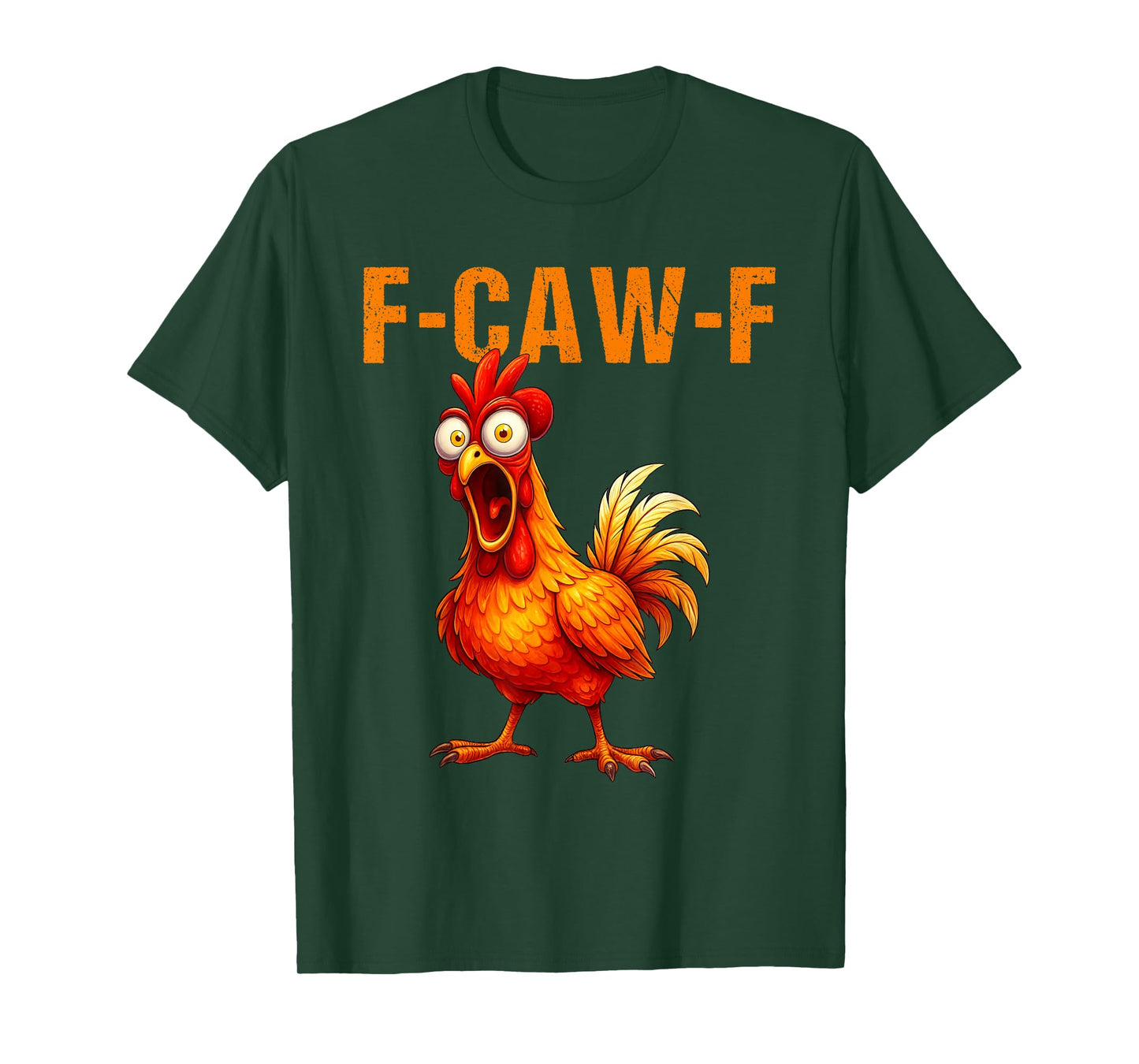 F-Caw-F Funny Chicken Humor F-Caw-F Quote Rooster Meme T-Shirt