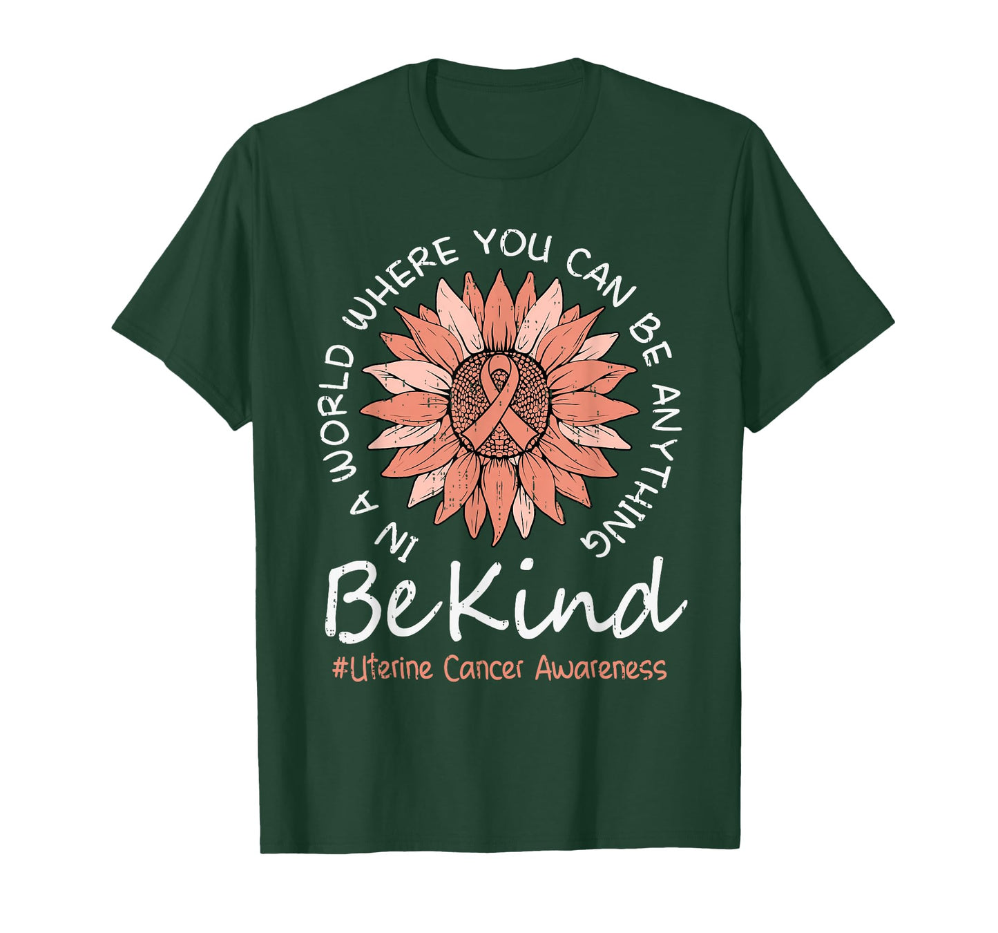 Be Kind Uterine Cancer Awareness Sunflower Ribbon Peach T-Shirt
