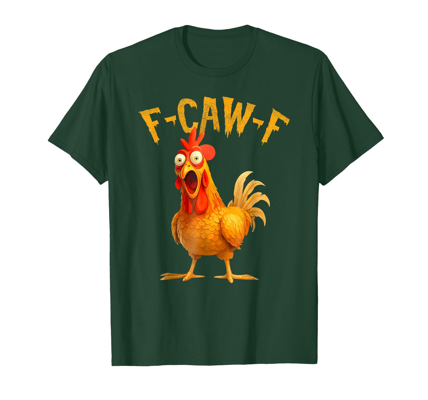 F-Caw-F Funny Chicken Humor Quote Rooster Meme T-Shirt