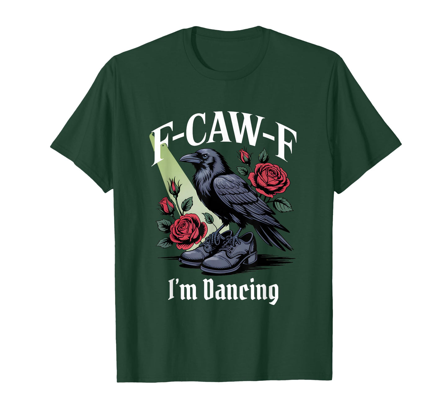 Funny F-Caw-F Dancing Gothic T-Shirt