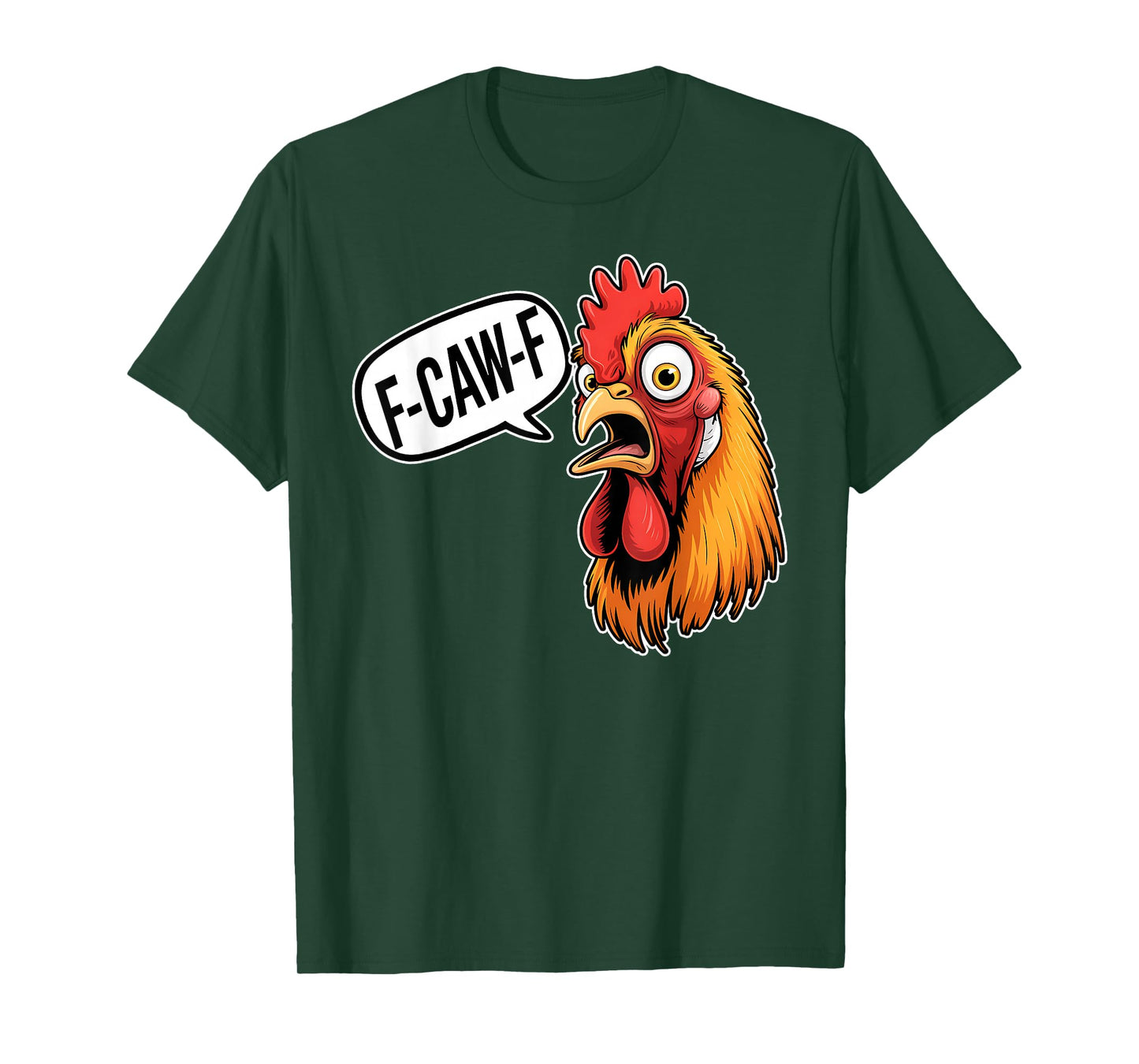 F-Caw-F Funny Chicken Humor Rooster Meme T-Shirt
