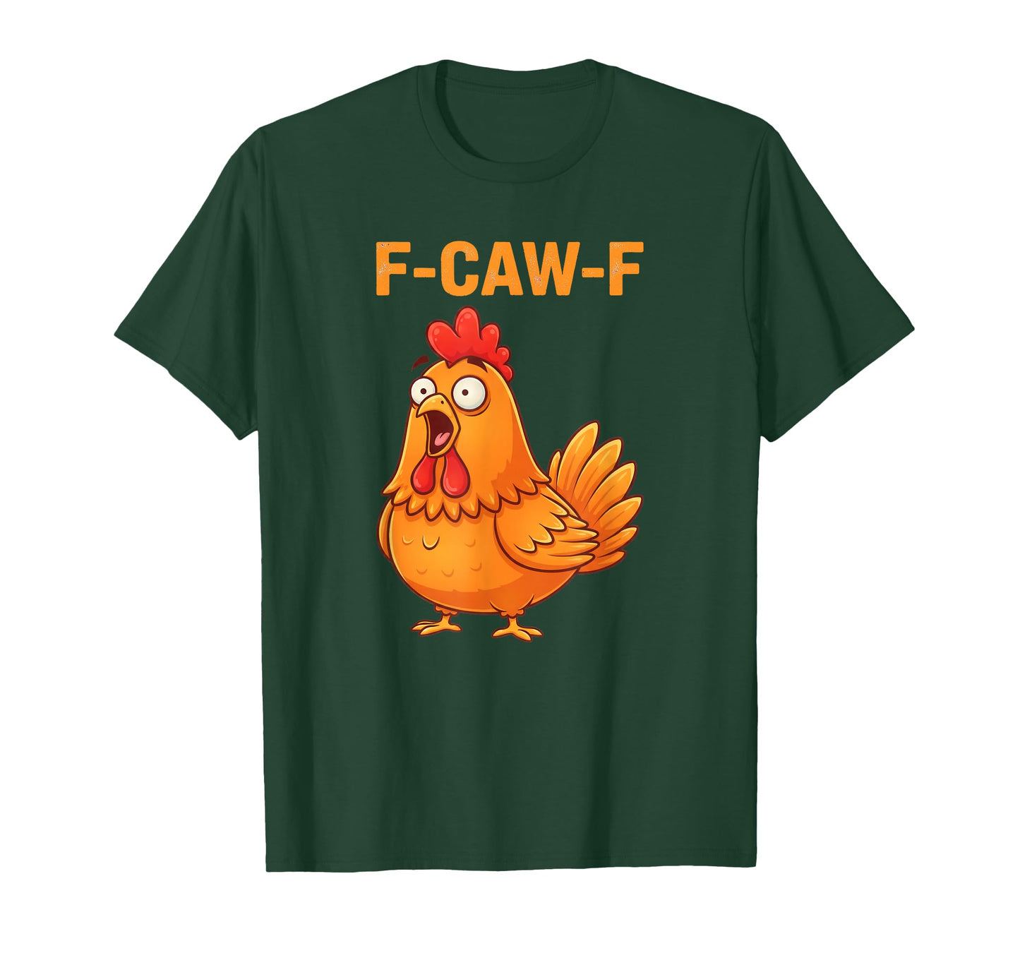 F-Caw-F Chicken Funny FCawF Rooster F Caw F Chicken T-Shirt
