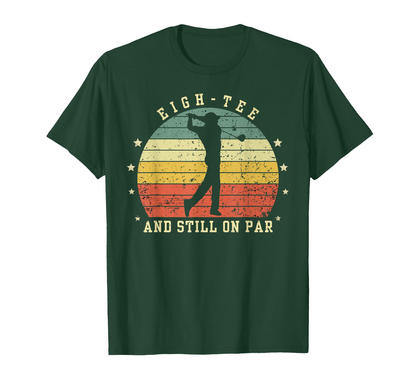 Funny 80th Birthday Golf Lover eigh-tee and still on par T-Shirt