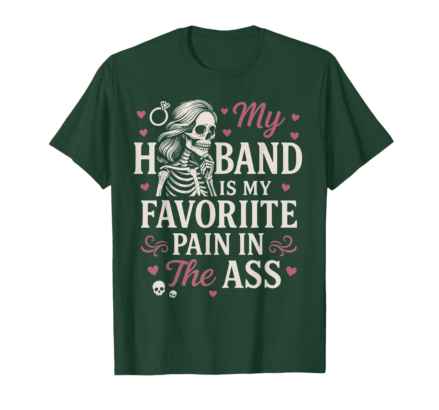 My Husband is My Favorite Pain in The Ass Skeleton Wife T-Shirt