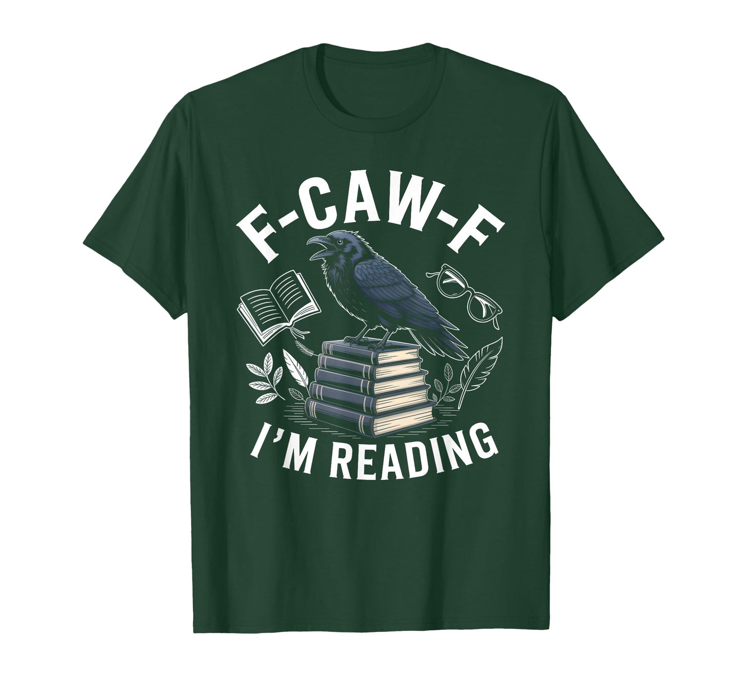 Raven Book Lover Pun F-CAW-F I’m Reading T-Shirt