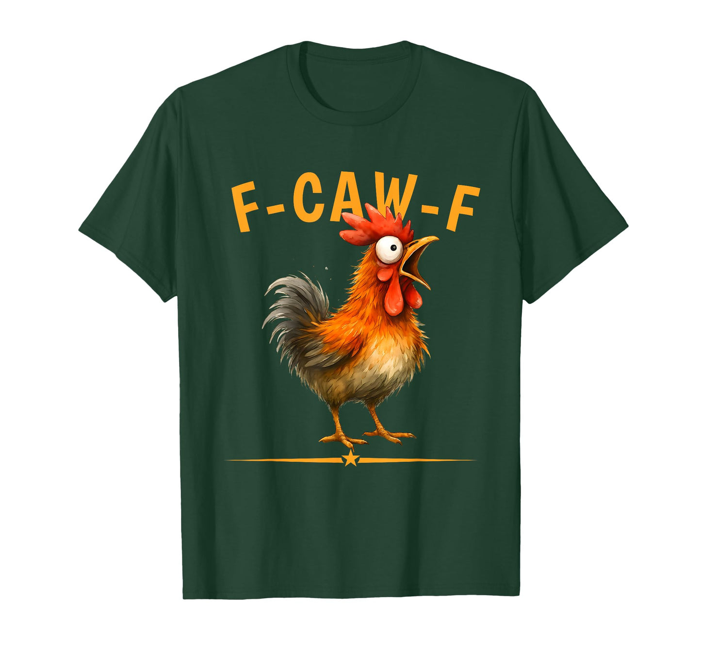 Funny F-Caw-F Chicken FCAWF Rooster T-Shirt