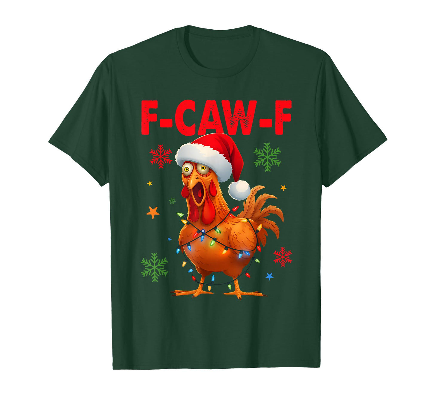 Funny F-Caw-F Christmas Chicken Women Men T-Shirt