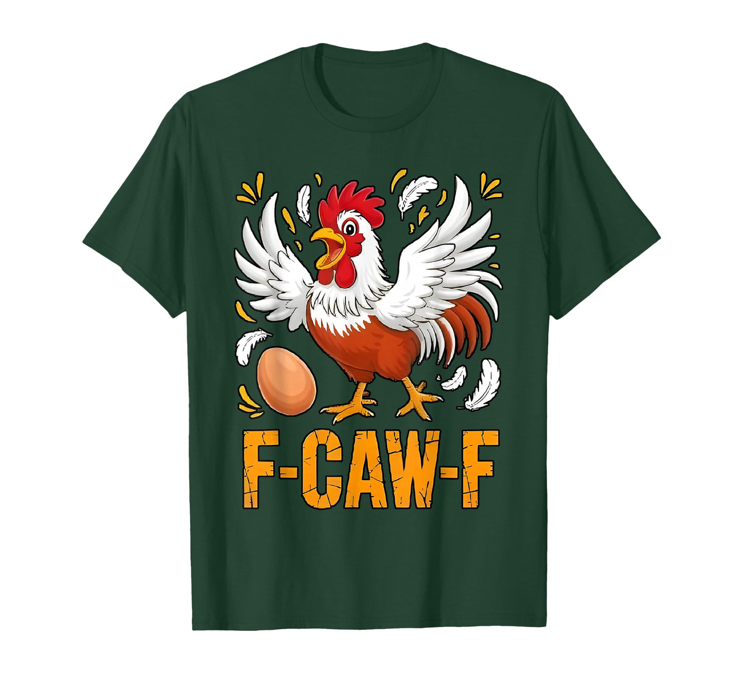 Funny F-Caw-F Chicken FCAWF Chicken Men Women T-Shirt