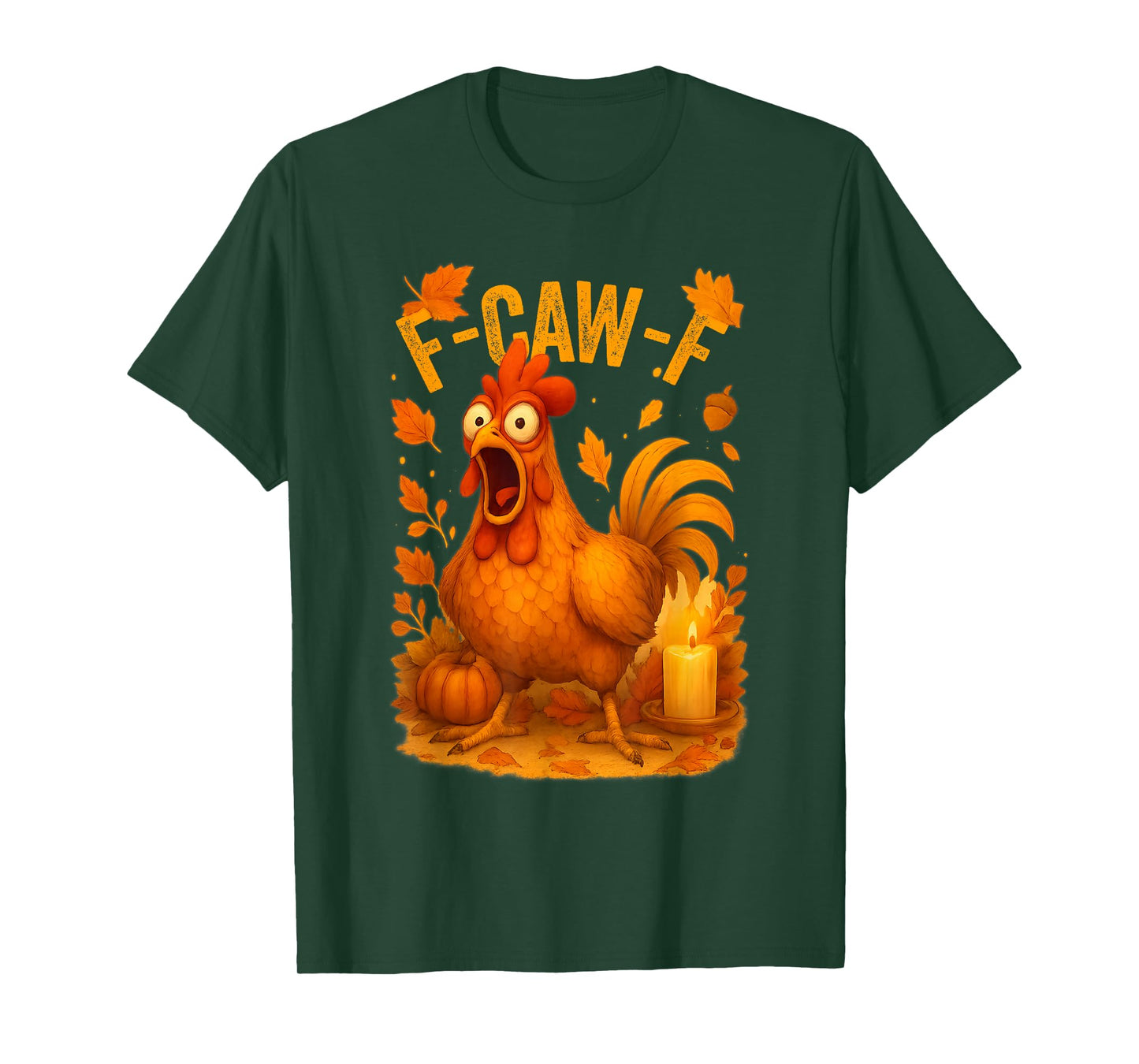 Funny F-Caw-F Chicken Thanksgiving, Quote Rooster Meme T-Shirt