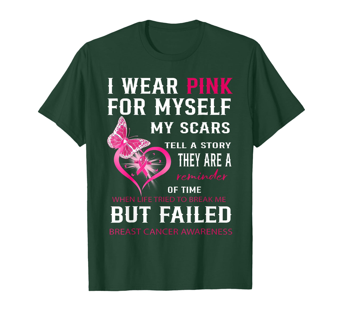 I Wear Pink for Myself My Scars But Failed Breast Cancer T-Shirt