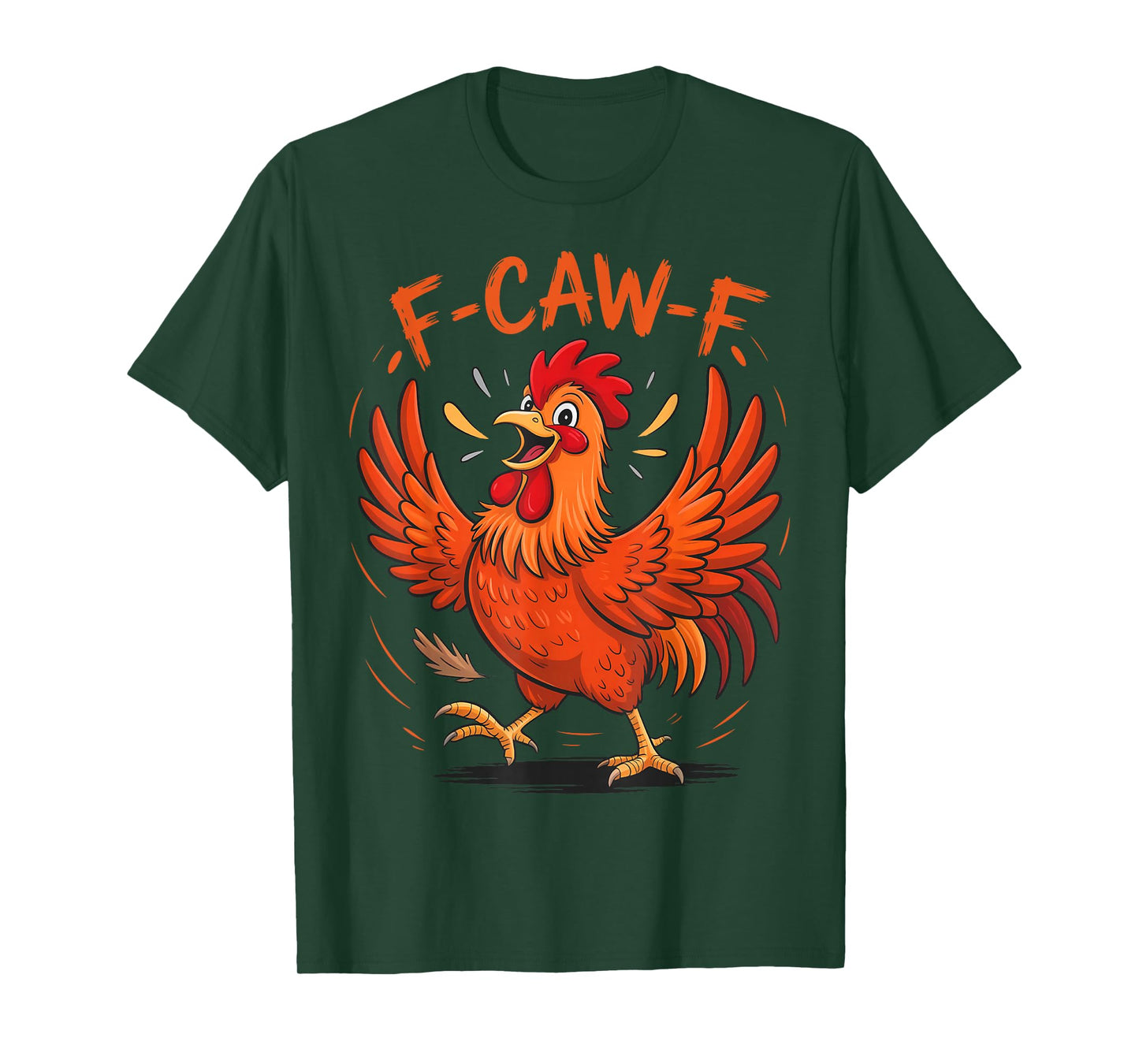 F-Caw-F Funny Chicken Humor F-Caw-F Quote Rooster Meme T-Shirt