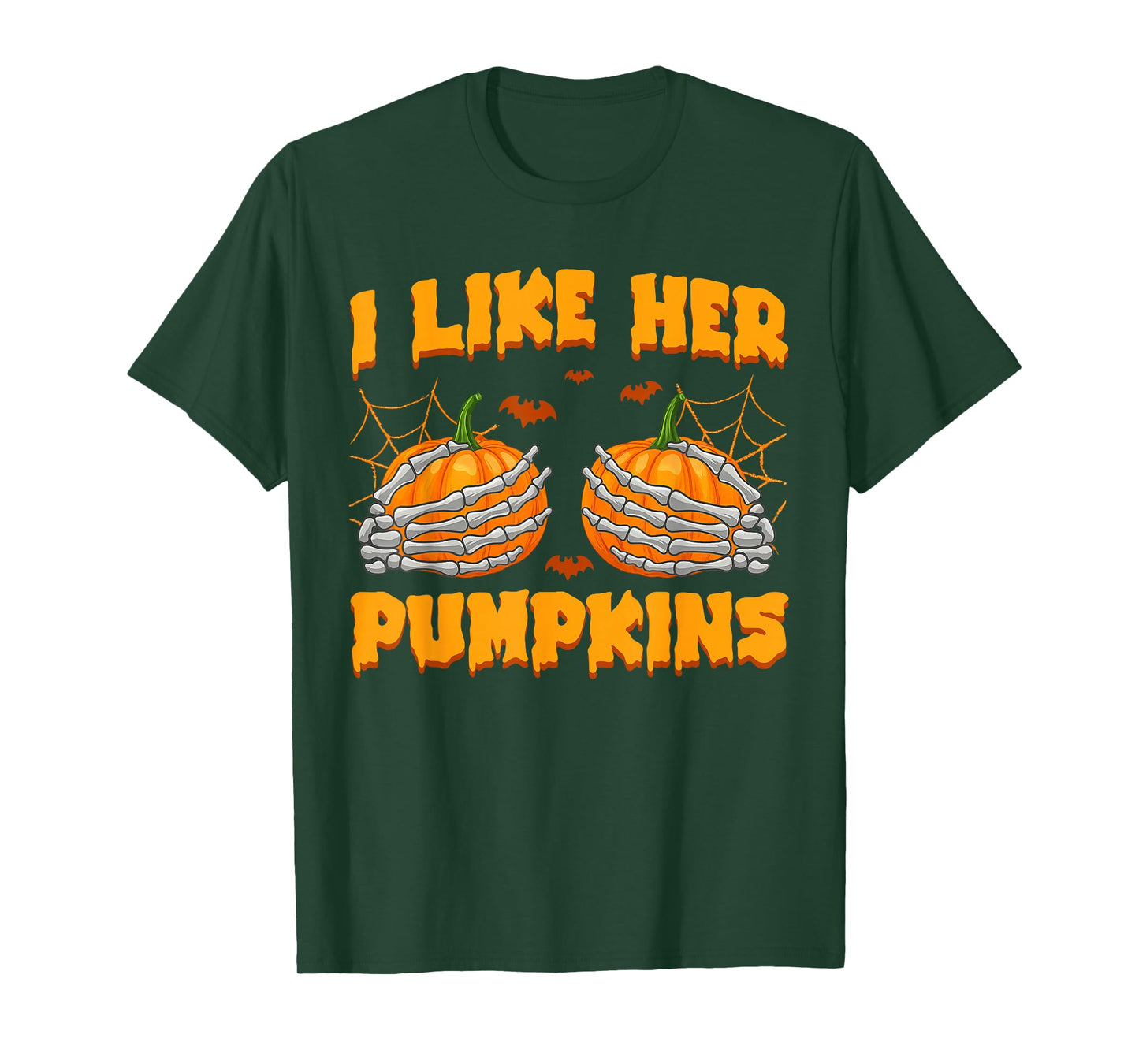 I Like Her Pumpkins Funny Halloween Skeleton Joke T-Shirt