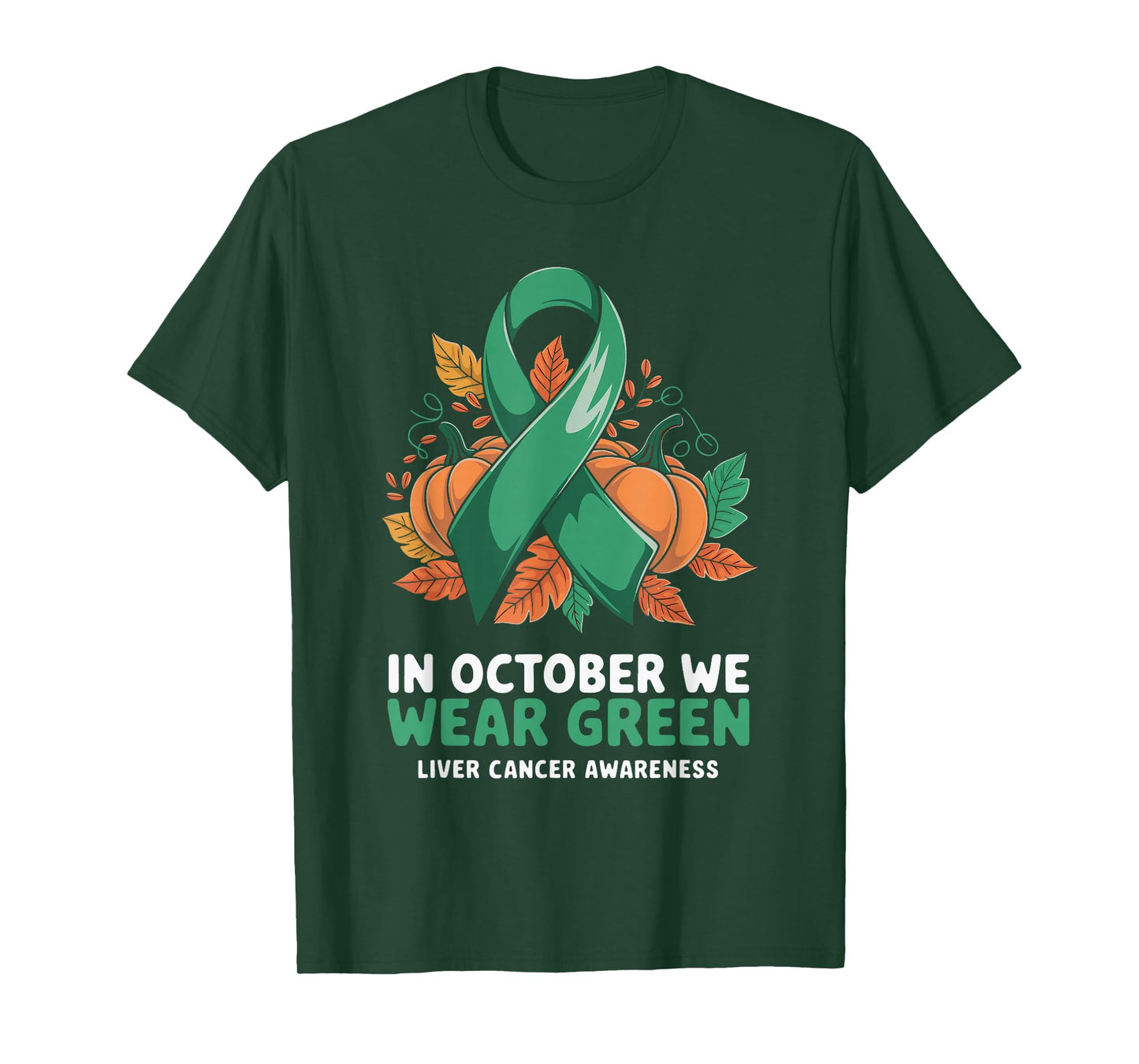 In October We Wear Green Liver Cancer Awareness T-Shirt